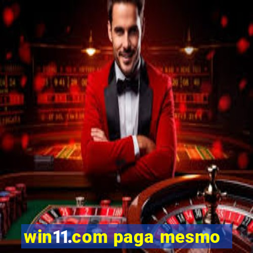 win11.com paga mesmo